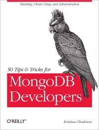 50 Tips and Tricks for MongoDB Developers | O'Reilly Media