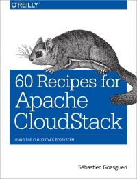 60 Recipes for Apache CloudStack | O'Reilly Media