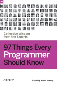 97 Things Every Programmer Should Know | O'Reilly Media