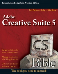 Adobe Creative Suite 5 Bible | Wiley Adobe Creative Suite 5 Bible | Wiley