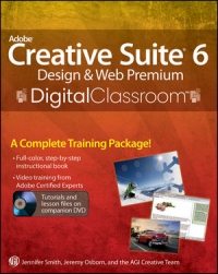 Adobe Creative Suite 6 Design and Web Premium Digital Classroom | Wiley