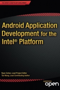 Android Application Development for the Intel Platform | Apress Android Application Development for the Intel Platform | Apress