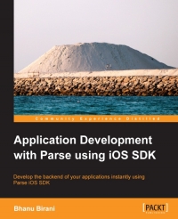 Application Development with Parse using iOS SDK | Packt Publishing