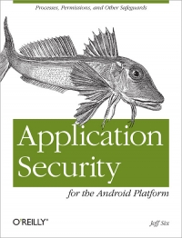 Application Security for the Android Platform | O'Reilly Media