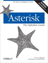 Asterisk: The Definitive Guide, 3rd Edition | O'Reilly Media
