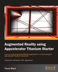 Augmented Reality using Appcelerator Titanium Starter | Packt Publishing