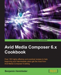 Avid Media Composer 6.x Cookbook | Packt Publishing