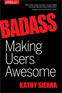 Badass: Making Users Awesome | O'Reilly Media