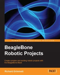BeagleBone Robotic Projects | Packt Publishing