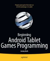 Beginning Android Tablet Games Programming | Apress