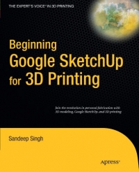 Beginning Google Sketchup for 3D Printing | Apress Beginning Google Sketchup for 3D Printing | Apress