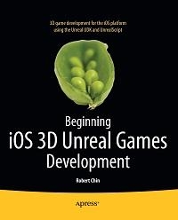 Beginning iOS 3D Unreal Games Development | Apress Beginning iOS 3D Unreal Games Development | Apress
