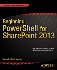 Beginning PowerShell for SharePoint 2013 | Apress