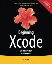 Beginning Xcode: Swift Edition, 2nd Edition | Apress