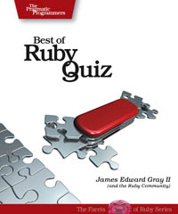 Best of Ruby Quiz | The Pragmatic Programmers