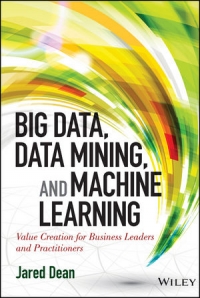 Big Data, Data Mining, and Machine Learning | Wiley