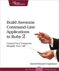 Build Awesome Command-Line Applications in Ruby 2 | The Pragmatic Programmers