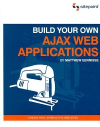 Build Your Own Ajax Web Applications | SitePoint