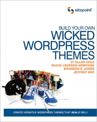 Build Your Own Wicked Wordpress Themes | SitePoint