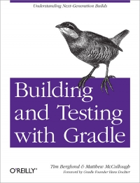 Building and Testing with Gradle | O'Reilly Media
