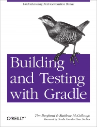 Building and Testing with Gradle | O'Reilly Media