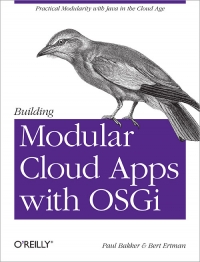 Building Modular Cloud Apps with OSGi | O'Reilly Media Building Modular Cloud Apps with OSGi | O'Reilly Media