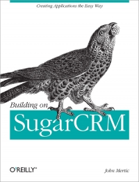 Building on SugarCRM | O'Reilly Media Building on SugarCRM | O'Reilly Media