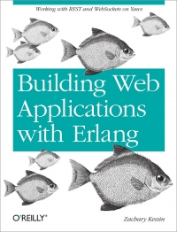 Building Web Applications with Erlang | O'Reilly Media