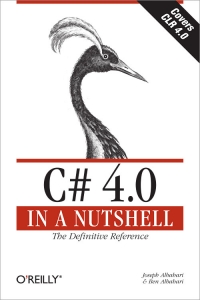 C# 4.0 in a Nutshell, 4th Edition | O'Reilly Media