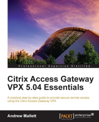 Citrix Access Gateway VPX 5.04 Essentials | Packt Publishing