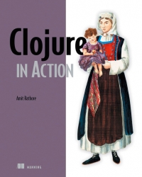 Clojure in Action | Manning Clojure in Action | Manning