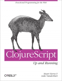 ClojureScript: Up and Running | O'Reilly Media
