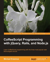 CoffeeScript Programming with jQuery, Rails, and Node.js | Packt Publishing