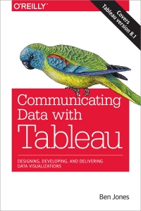 Communicating Data with Tableau | O'Reilly Media