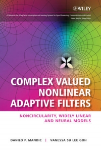 Complex Valued Nonlinear Adaptive Filters | Wiley