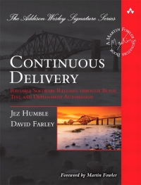 Continuous Delivery | Addison-Wesley Continuous Delivery | Addison-Wesley
