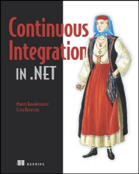Continuous Integration in .NET | Manning Continuous Integration in .NET | Manning
