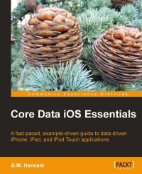 Core Data iOS Essentials | Packt Publishing Core Data iOS Essentials | Packt Publishing