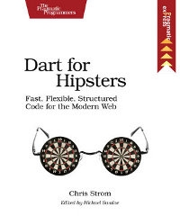 Dart for Hipsters | The Pragmatic Programmers