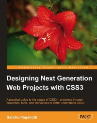 Designing Next Generation Web Projects with CSS3 | Packt Publishing Designing Next Generation Web Projects with CSS3 | Packt Publishing