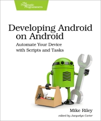 Developing Android on Android | The Pragmatic Programmers
