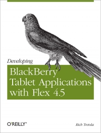 Developing BlackBerry Tablet Applications with Flex 4.5 | O'Reilly Media