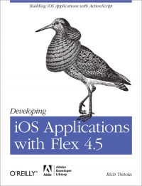 Developing iOS Applications with Flex 4.5 | O'Reilly Media