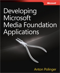 Developing Microsoft Media Foundation Applications | Microsoft Press