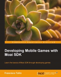 Developing Mobile Games with Moai SDK | Packt Publishing