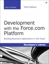 Development with the Force.com Platform, 3rd Edition | Addison-Wesley