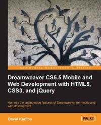 Dreamweaver CS5.5 Mobile and Web Development with HTML5, CSS3, and jQuery | Packt Publishing Dreamweaver CS5.5 Mobile and Web Development with HTML5, CSS3, and jQuery | Packt Publishing