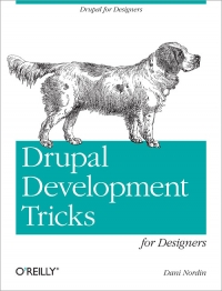 Drupal Development Tricks for Designers | O'Reilly Media