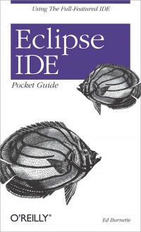 Eclipse IDE Pocket Guide | O'Reilly Media