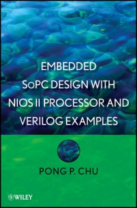 Embedded SoPC Design with Nios II Processor and Verilog Examples | Wiley